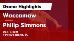 Waccamaw  vs Philip Simmons  Game Highlights - Dec. 1, 2023