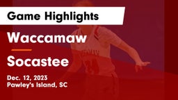 Waccamaw  vs Socastee  Game Highlights - Dec. 12, 2023