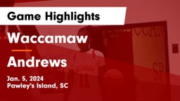 Waccamaw  vs Andrews  Game Highlights - Jan. 5, 2024