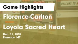 Florence-Carlton  vs Loyola Sacred Heart  Game Highlights - Dec. 11, 2018