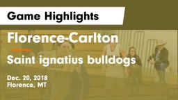 Florence-Carlton  vs Saint ignatius bulldogs Game Highlights - Dec. 20, 2018