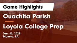 Ouachita Parish  vs Loyola College Prep  Game Highlights - Jan. 12, 2022
