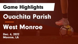 Ouachita Parish  vs West Monroe  Game Highlights - Dec. 6, 2022