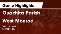 Ouachita Parish  vs West Monroe Game Highlights - Jan. 21, 2023