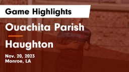 Ouachita Parish  vs Haughton Game Highlights - Nov. 20, 2023