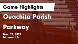 Ouachita Parish  vs Parkway  Game Highlights - Nov. 28, 2023