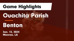 Ouachita Parish  vs Benton  Game Highlights - Jan. 13, 2024