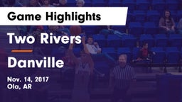 Two Rivers  vs Danville  Game Highlights - Nov. 14, 2017