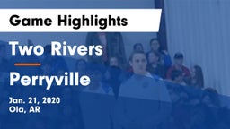Two Rivers  vs Perryville  Game Highlights - Jan. 21, 2020