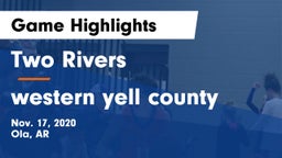 Two Rivers  vs western yell county  Game Highlights - Nov. 17, 2020