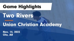 Two Rivers  vs Union Christian Academy  Game Highlights - Nov. 14, 2023