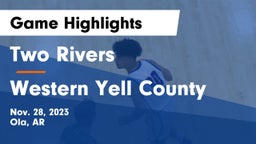 Two Rivers  vs Western Yell County  Game Highlights - Nov. 28, 2023