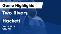 Two Rivers  vs Hackett  Game Highlights - Jan. 5, 2024