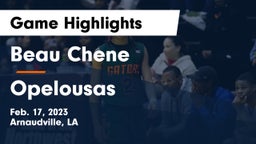 Beau Chene  vs Opelousas  Game Highlights - Feb. 17, 2023