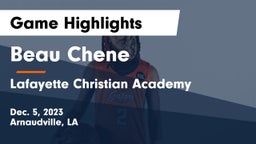 Beau Chene  vs Lafayette Christian Academy  Game Highlights - Dec. 5, 2023