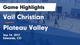 Vail Christian  vs Plateau Valley  Game Highlights - Jan 14, 2017
