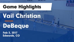 Vail Christian  vs DeBeque  Game Highlights - Feb 3, 2017