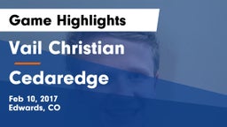 Vail Christian  vs Cedaredge  Game Highlights - Feb 10, 2017