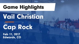 Vail Christian  vs Cap Rock  Game Highlights - Feb 11, 2017