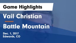 Vail Christian  vs Battle Mountain  Game Highlights - Dec. 1, 2017