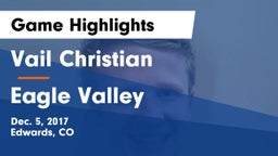 Vail Christian  vs Eagle Valley  Game Highlights - Dec. 5, 2017