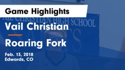 Vail Christian  vs Roaring Fork  Game Highlights - Feb. 13, 2018