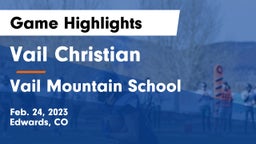 Vail Christian  vs Vail Mountain School  Game Highlights - Feb. 24, 2023