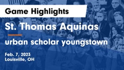 St. Thomas Aquinas  vs urban scholar youngstown Game Highlights - Feb. 7, 2023