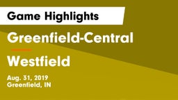 Greenfield-Central  vs Westfield  Game Highlights - Aug. 31, 2019