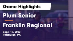 Plum Senior  vs Franklin Regional  Game Highlights - Sept. 19, 2022