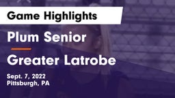 Plum Senior  vs Greater Latrobe  Game Highlights - Sept. 7, 2022