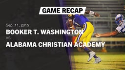 Recap: Booker T. Washington  vs. Alabama Christian Academy  2015