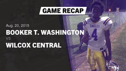 Recap: Booker T. Washington  vs. Wilcox Central  2015