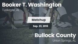 Matchup: Booker T. Washington vs. Bullock County  2016
