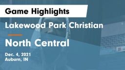 Lakewood Park Christian  vs North Central  Game Highlights - Dec. 4, 2021