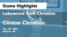 Lakewood Park Christian  vs Clinton Christian  Game Highlights - Jan. 20, 2022
