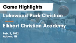Lakewood Park Christian  vs Elkhart Christian Academy Game Highlights - Feb. 5, 2022