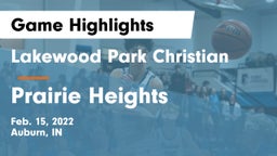 Lakewood Park Christian  vs Prairie Heights  Game Highlights - Feb. 15, 2022
