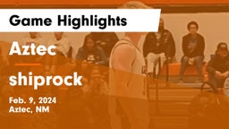 Aztec  vs shiprock  Game Highlights - Feb. 9, 2024