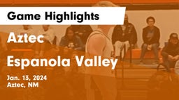 Aztec  vs Espanola Valley  Game Highlights - Jan. 13, 2024