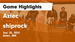 Aztec  vs shiprock Game Highlights - Jan. 25, 2024