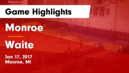 Monroe  vs Waite Game Highlights - Jan 17, 2017