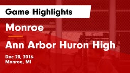 Monroe  vs Ann Arbor Huron High Game Highlights - Dec 20, 2016