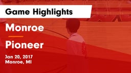Monroe  vs Pioneer  Game Highlights - Jan 20, 2017