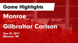 Monroe  vs Gilbraltar Carlson Game Highlights - Jan 10, 2017
