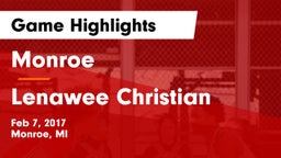 Monroe  vs Lenawee Christian Game Highlights - Feb 7, 2017