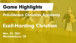 Providence Christian Academy  vs Ezell-Harding Christian  Game Highlights - Nov. 22, 2021