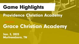 Providence Christian Academy  vs Grace Christian Academy Game Highlights - Jan. 3, 2023