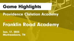 Providence Christian Academy  vs Franklin Road Academy Game Highlights - Jan. 17, 2023
