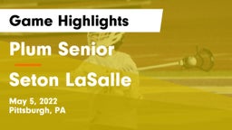Plum Senior  vs Seton LaSalle  Game Highlights - May 5, 2022